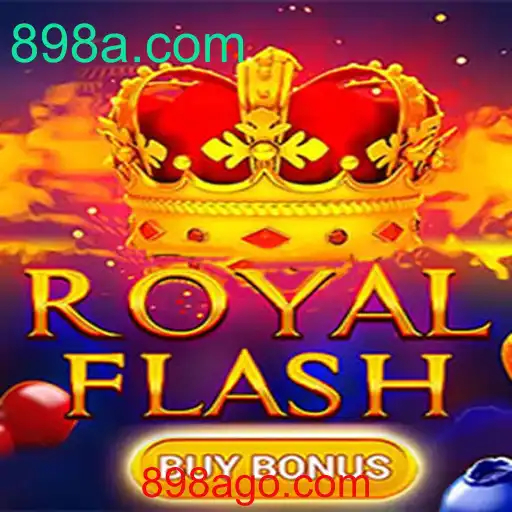 RoyalFlashBuyBonus: Explore o Novo Jogo de Apostas Online na Plataforma 898a.com